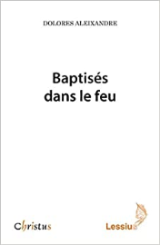 Baptisés dans le feu